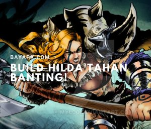 Copy 3 Build Hilda Tersakit di Mobile Legends Ini, Siap Pasang Badan!