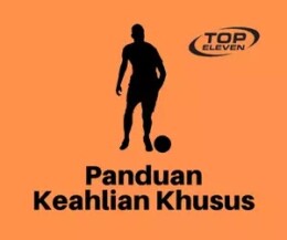 [Lengkap] Panduan Keahlian Khusus di Top Eleven