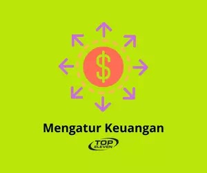 Panduan Mengatur Keuangan di Top Eleven