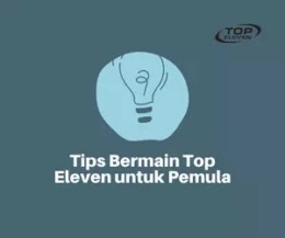 7 Tips dan Trik Pemula Bermain Top Eleven