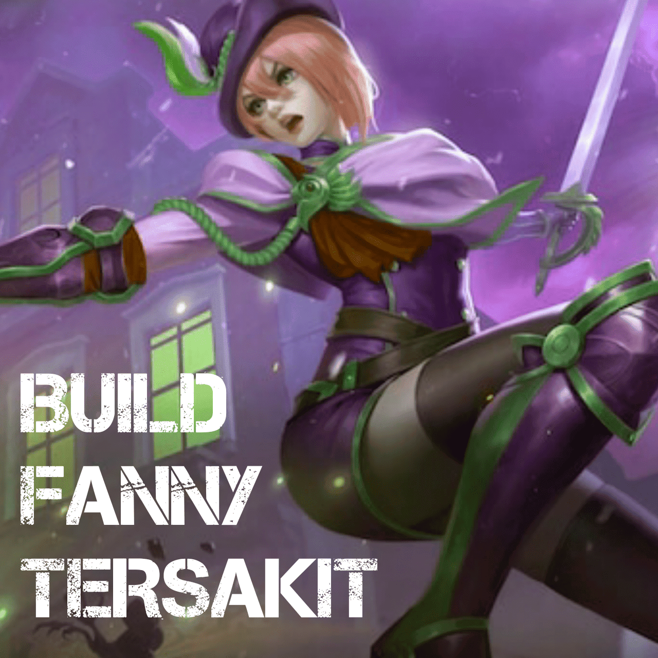 Build Fanny Tersakit dan Terkuat 2020 di Mobile Legends
