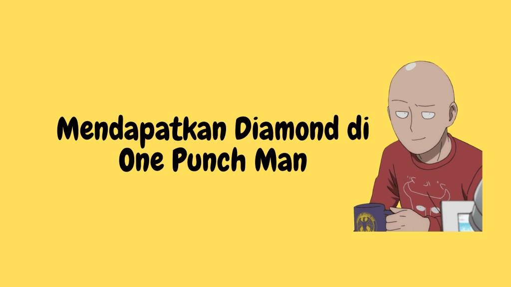 cara mendapatkan diamond di one punch man the strongest