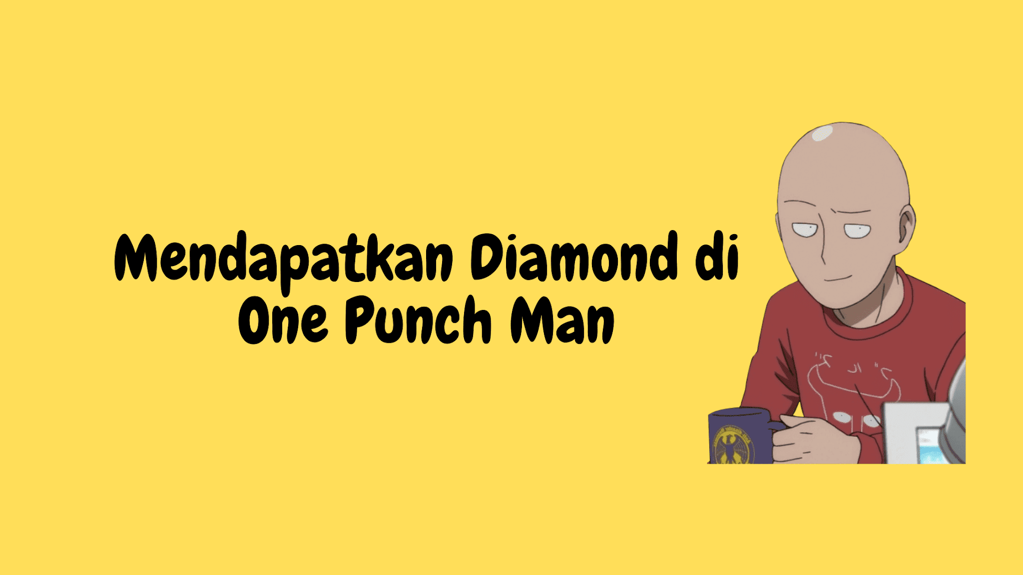 20 Cara Mendapatkan Diamond di One Punch Man The Strongest