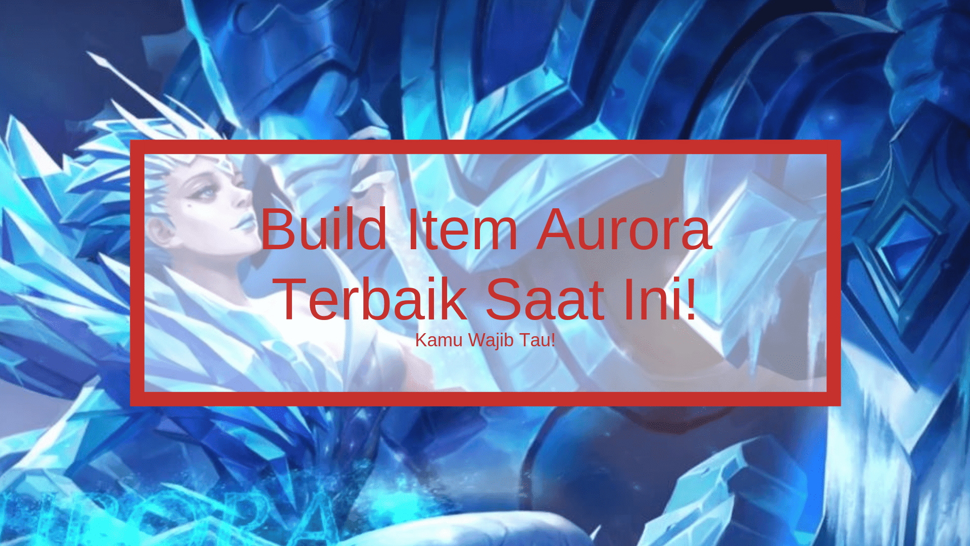 Build Aurora Tersakit dan Mematikan di Mobile Legends