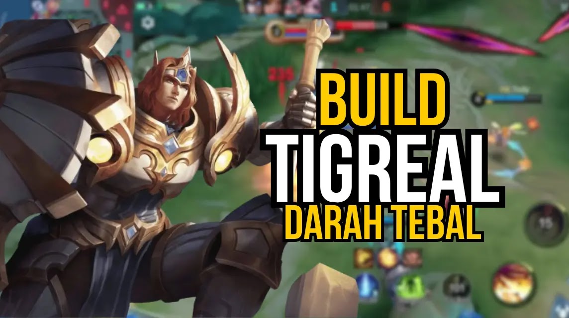 EZ Montage! Build Tigreal Mobile Legends Terkuat & Tertebal 2024