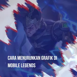 [5 Langkah] Cara Menurunkan Grafik di Mobile Legends