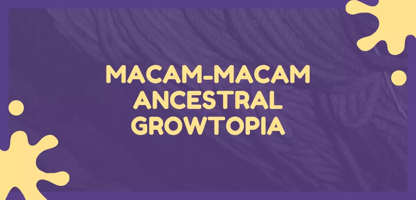 5 JENIS ANCESTRAL DI GROWTOPIA BESERTA KEGUNAANNYA