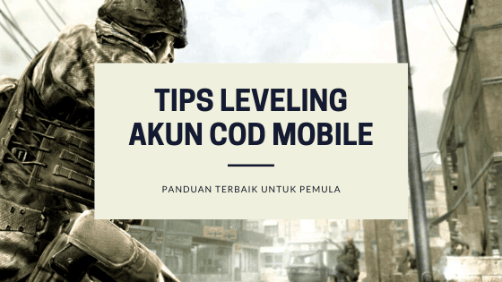 COD Mobile : Cara Menaikkan Level dengan Cepat